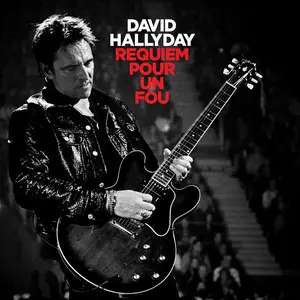 David Hallyday - Requiem pour un fou (Réédition: l'album + Le live) (2025)
