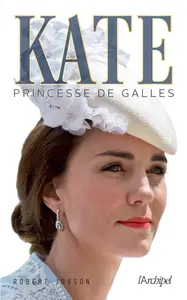 Robert Jobson, "Kate, princesse de Galles"