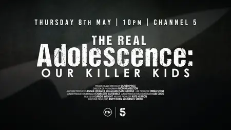 CH5 - The Real Adolescence: Our Killer Kids (2025)