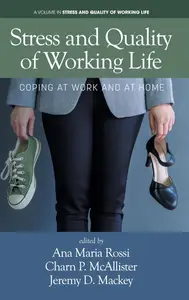 Stress and Quality of Working Life: Coping at Work and at Home
