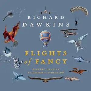 Flights of Fancy: Defying Gravity by Design and Evolution [Audiobook]