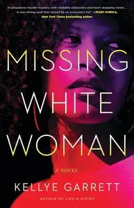 Missing White Woman: A Novel