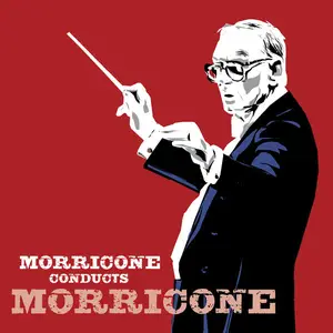 Ennio Morricone - Morricone Conducts Morricone (2025)