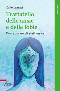 Carlo Lapucci - Trattatello delle ansie e delle ubbie