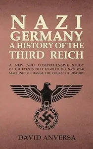 Nazi Germany a History of the Third Reich