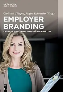 Employer Branding: Chancen eines interdisziplinären Ansatzes