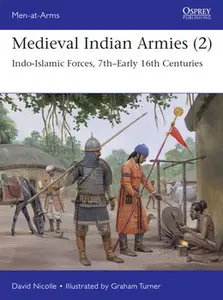Medieval Indian Armies (2) (Osprey Men-at-Arms 552)