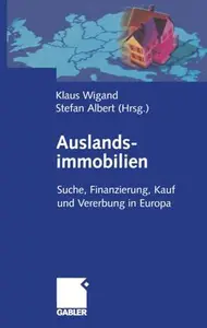 Auslandsimmobilien: Suche, Finanzierung, Kauf und Vererbung in Europa