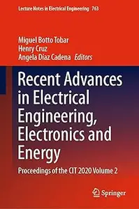 Recent Advances in Electrical Engineering, Electronics and Energy: Proceedings of the CIT 2020 Volume 2