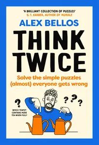 Think Twice: Simple puzzles (almost) everyone gets wrong. Perfect for playing with family and friends this Christmas