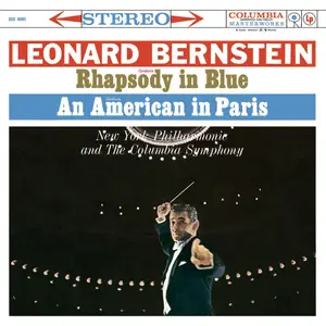 Leonard Bernstein - Gershwin: Rhapsody in Blue, An American in Paris (1959/2010) [Official Digital Download]