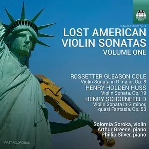 Solomia Soroka, Arthur Greene, Phillip Silver - Lost American Violin Sonatas, Vol. 1 (2025)