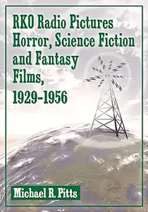 RKO Radio Pictures Horror, Science Fiction and Fantasy Films, 1929-1956