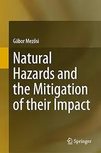 Natural Hazards and the Mitigation of their Impact