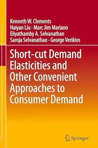 Short-cut Demand Elasticities and Other Convenient Approaches to Consumer Demand