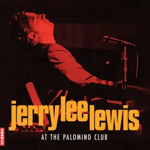 Jerry Lee Lewis - At The Palomino Club (2023)