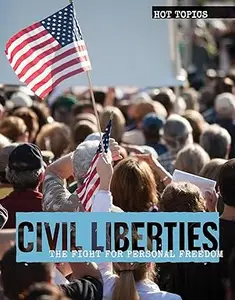 Civil Liberties: The Fight for Personal Freedom
