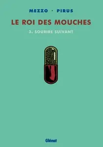 Le roi des mouches - Tome 3 - Sourire suivant