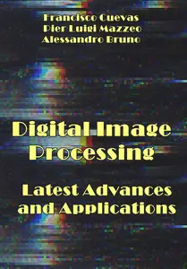 "Digital Image Processing: Latest Advances and Applications" ed. by Francisco Cuevas, Pier Luigi Mazzeo, Alessandro Bruno