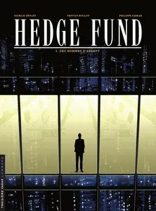 Hedge Fund - Tome 1 - Des hommes d'argent