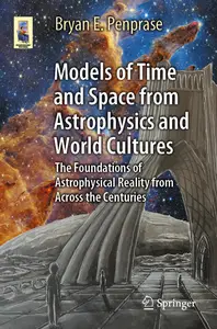 Models of Time and Space from Astrophysics and World Cultures: The Foundations of Astrophysical Reality