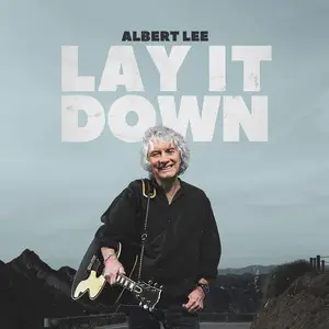 Albert Lee - Lay It Down (2024) (Hi-Res)