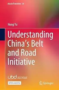 Understanding China’s Belt and Road Initiative