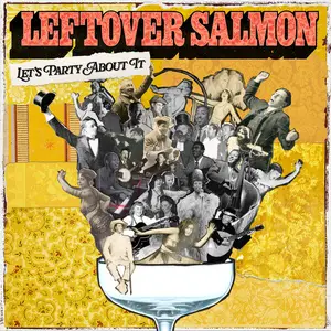 Leftover Salmon - Let's Party About It (2025) (Hi-Res)