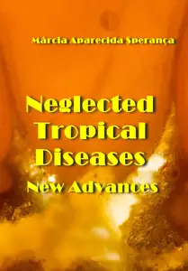 "Neglected Tropical Diseases New Advances" ed. by  Márcia Aparecida Sperança