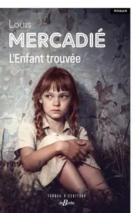 Louis Mercadié, "L'enfant trouvée"