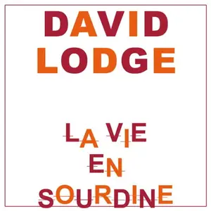 David Lodge, "La vie en sourdine"