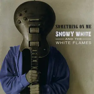 Snowy White - Something On Me (2020) *PROPER*