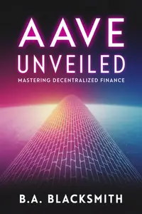 AAVE Unveiled: Mastering Decentralized Finance