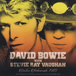 David Bowie & Stevie Ray Vaughan - Dallas Rehearsals 1983 (Remastered) (2016)