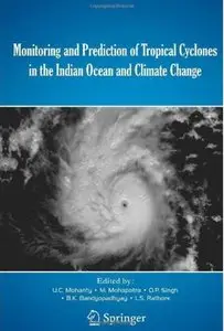 Monitoring and Prediction of Tropical Cyclones in the Indian Ocean and Climate Change [Repost]