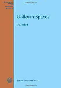 Uniform Spaces (Mathematical Surveys and Monographs)(Repost)