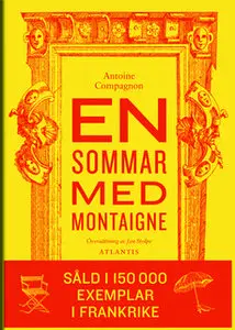 «En sommar med Montaigne» by Antoine Compagnon