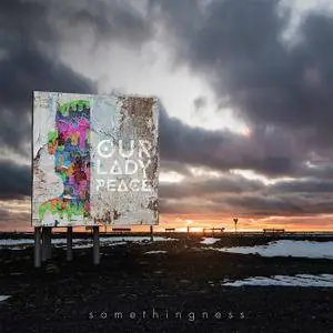 Our Lady Peace - Somethingness (2018) [Official Digital Download]