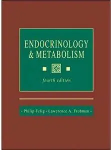 Endocrinology and Metabolism (4th edition)