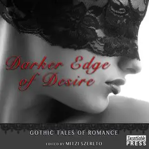 «Darker Edge of Desire» by Mitzi Szereto