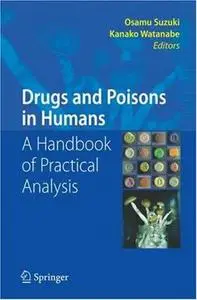 Drugs and Poisons in Humans: A Handbook of Practical Analysis 