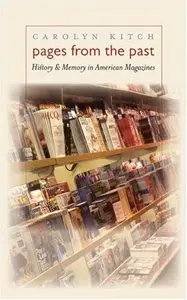 Pages from the Past: History and Memory in American Magazines