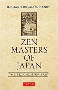 Zen Masters of Japan: The Second Step East