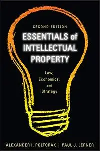 Essentials of Intellectual Property: Law, Economics, and Strategy, 2nd Edition (Repost)