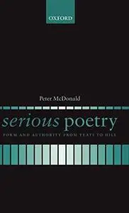 Serious poetry : form and authority from Yeats to Hill