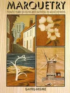 Marquetry. How to make pictures and patterns in wood veneers