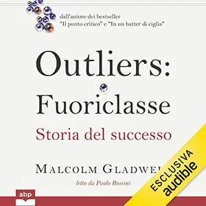 «Outliers» by Malcolm Gladwell