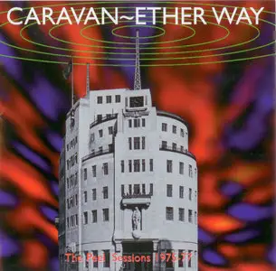 Caravan - Ether Way: BBC Sessions 1975-77 (1998)