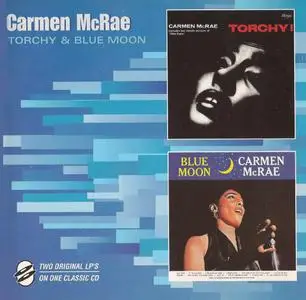 Carmen McRae - Torchy & Blue Moon (1955-1956) {Decca--MCA Records ‎MCLD19392 rel 1999}