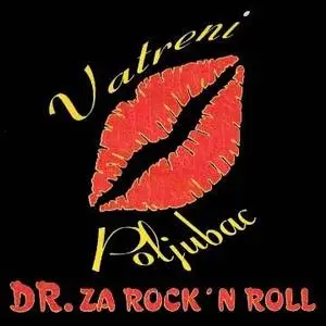 Vatreni Poljubac -  Dr. za Rock'n'Roll (1978)